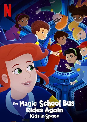 Постер: The Magic School Bus Rides Again: Kids in Space