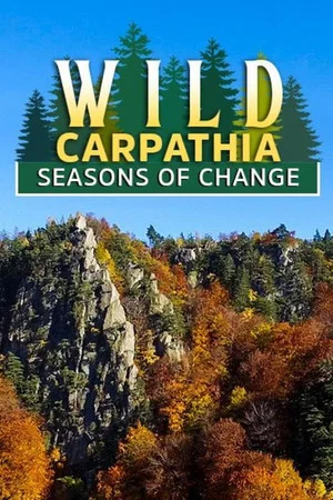 Постер: Wild Carpathia: Seasons of Change