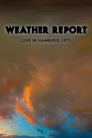 Постер: Weather Report Live In Hamburg 1971