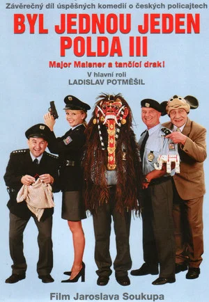 Постер: Byl jednou jeden polda III – major Maisner a tančící drak!