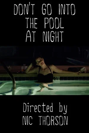 Постер: Don't Go Into the Pool at Night