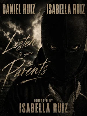 Постер: LISTEN TO YOUR PARENTS