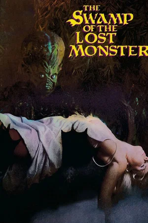 Постер: Swamp of the Lost Monster
