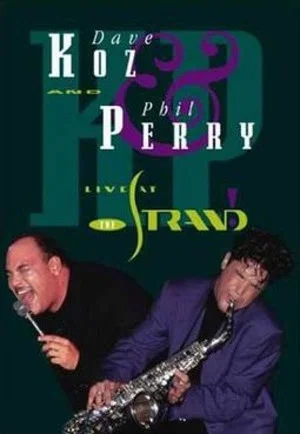 Постер: Dave Koz & Phil Perry: Live at the Strand