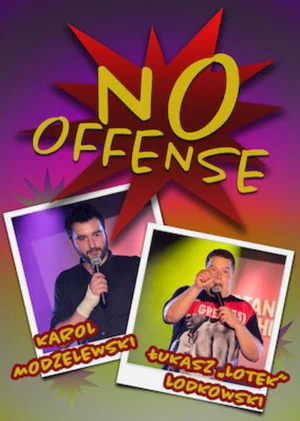 Постер: Karol Modzelewski, Łukasz Lotek Lodkowski, No Offense