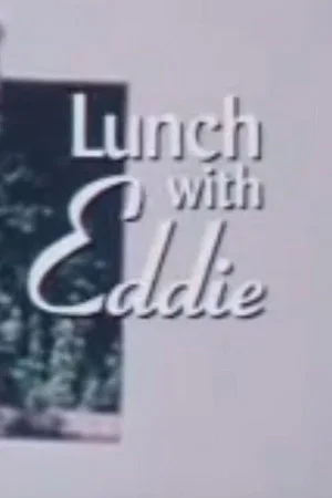 Постер: Lunch with Eddie