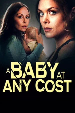 Постер: A Baby at Any Cost