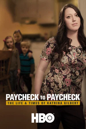 Постер: Paycheck to Paycheck: The Life & Times of Katrina Gilbert