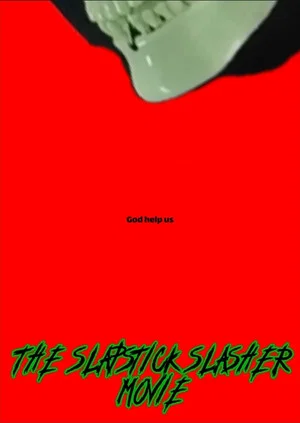 Постер: The slapstick slasher movie