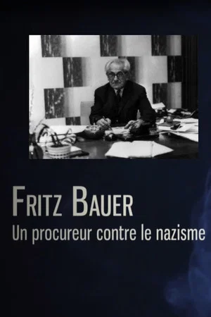 Постер: Fritz Bauer, un procureur contre le nazisme