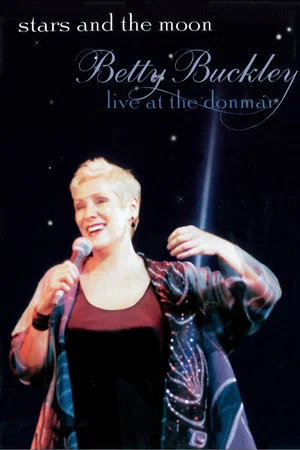 Постер: Stars and the Moon: Betty Buckley Live at the Donmar
