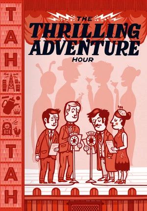 Постер: The Thrilling Adventure Hour Live