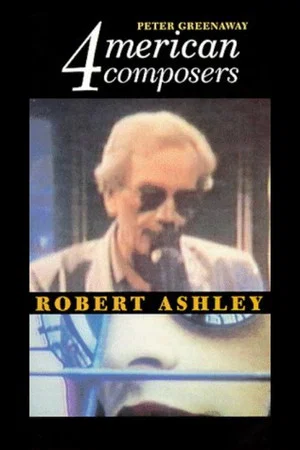 Постер: Four American Composers: Robert Ashley