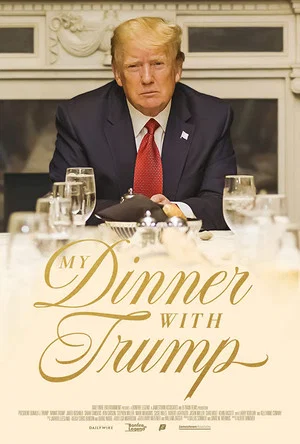 Постер: My Dinner with Trump