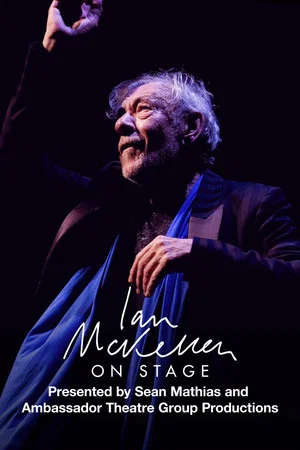 Постер: Ian McKellen on Stage: With Tolkien, Shakespeare, Others and YOU