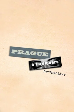 Постер: Prague, A Foreigners Perspective