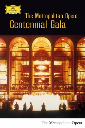 Постер: The Metropolitan Opera Centennial Gala
