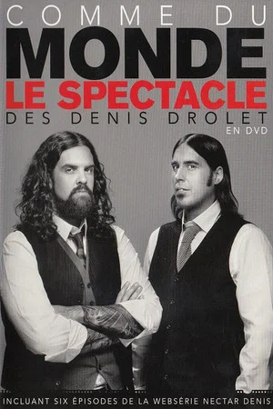 Постер: Les Denis Drolet : Comme Du Monde