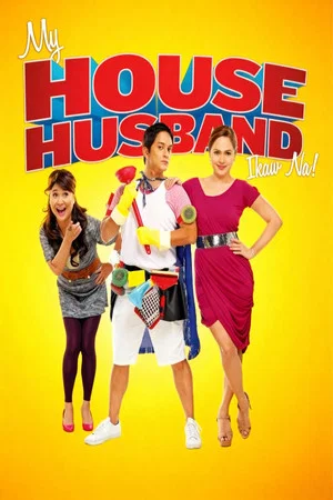 Постер: My House Husband - Ikaw Na!