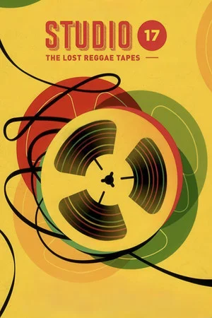 Постер: Studio 17: The Lost Reggae Tapes