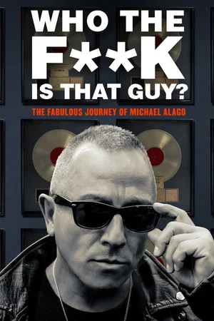 Постер: Who the Fuck Is That Guy?: The Fabulous Journey of Michael Alago
