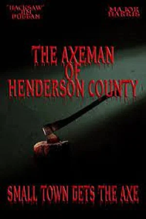 Постер: The Axeman of Henderson County