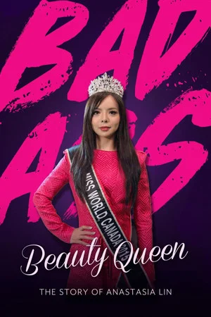 Постер: Badass Beauty Queen: The Story of Anastasia Lin