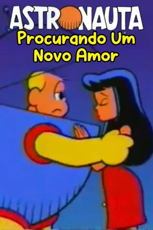 Постер: Astronauta: Procurando Um Novo Amor
