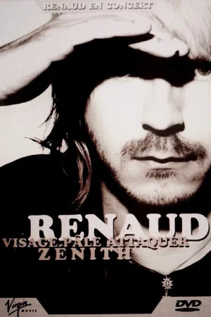 Постер: Renaud : Visage pâle attaquer Zénith