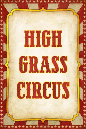 Постер: High Grass Circus