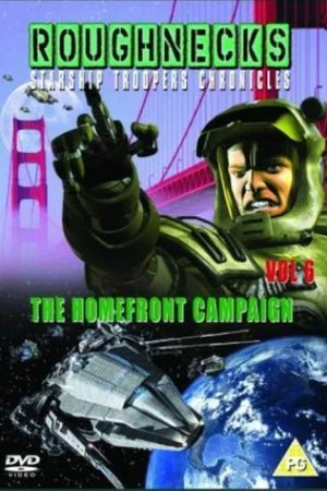Постер: Roughnecks: The Starship Troopers Chronicles - The Homefront Campaign