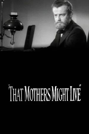 Постер: That Mothers Might Live