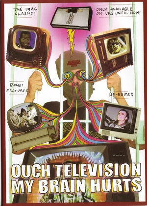 Постер: Ouch Television My Brain Hurts