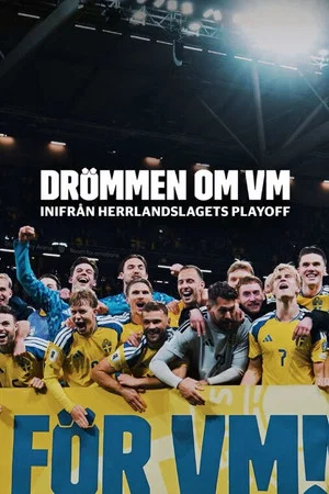 Постер: Drömmen om VM – inifrån herrlandslagets playoff