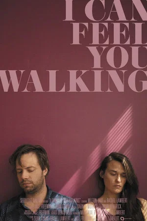 Постер: I Can Feel You Walking