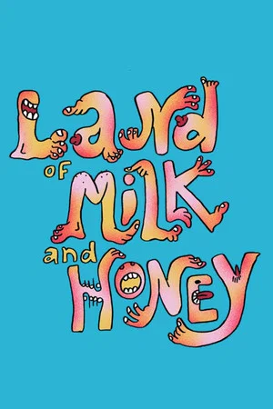 Постер: Land of Milk and Honey