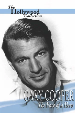 Постер: Gary Cooper: The Face of a Hero