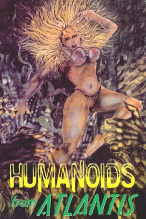 Постер: Humanoids from Atlantis