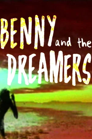 Постер: Benny and The Dreamers