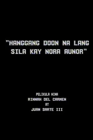 Постер: Hanggang Doon na lang Sila kay Nora Aunor