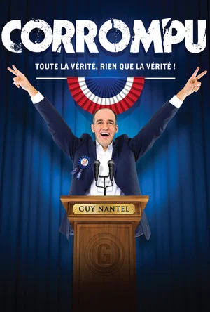 Постер: Guy Nantel: Corrompu