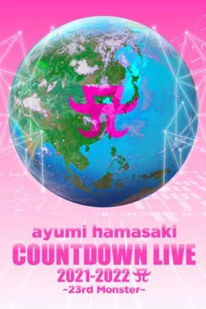 Постер: ayumi hamasaki COUNTDOWN LIVE 2021-2022 A ~23rd Monster~