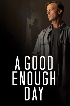 Постер: A Good Enough Day