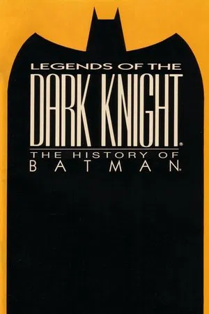 Постер: Legends of the Dark Knight: The History of Batman