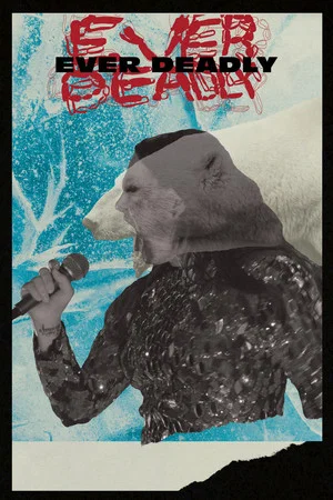 Постер: Ever Deadly