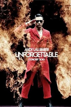 Постер: Andy Lau Unforgettable Concert 2010