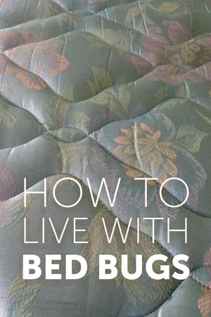 Постер: How to Live with Bed Bugs