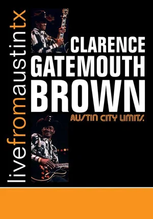 Постер: Clarence Gatemouth Brown: Live from Austin TX
