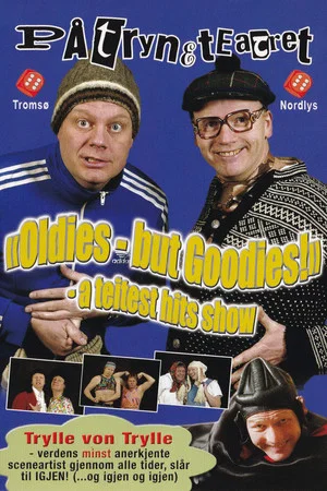 Постер: Påtryneteatret: "Oldies - but Goodies!" - A teitest hits show
