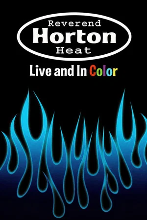 Постер: Reverend Horton Heat | Live And In Color